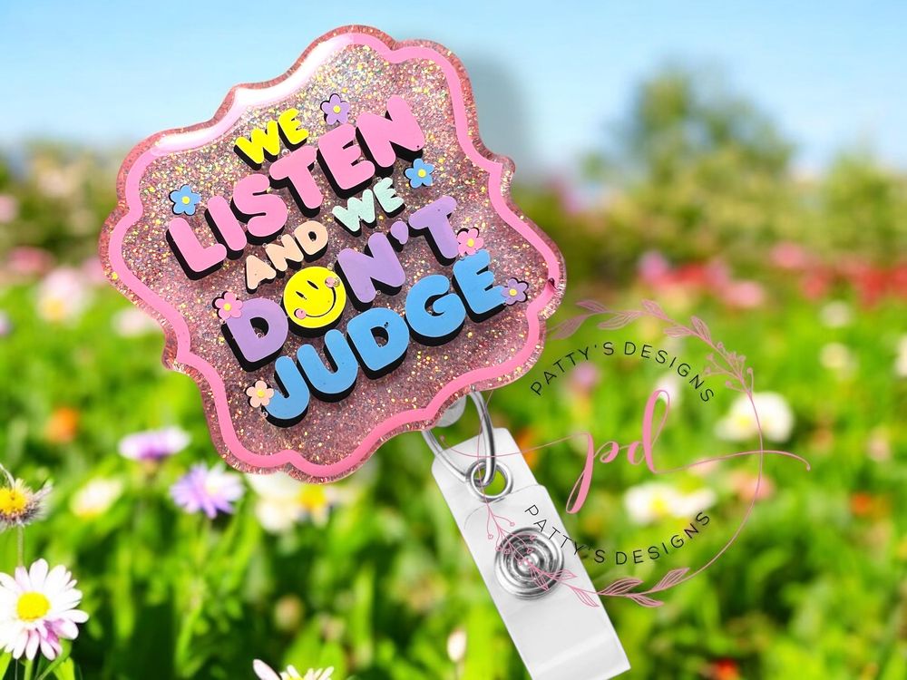 We Listen and We Don’t Judge Badge Reel, Badge Holder, ID Ho...